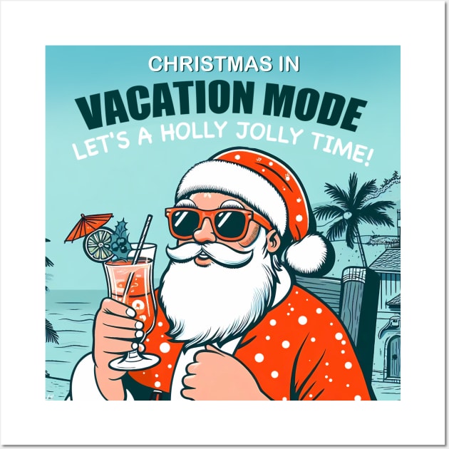 Holly Jolly Christmas Vacation Mode - Santa's Beach Getaway Wall Art by Nine Tailed Cat